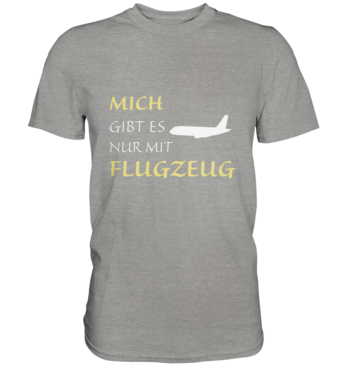 NUR MIT FLUGZEUG - Classic Shirt