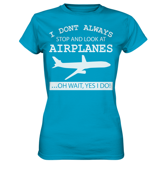 LOOK AT AIRPLANES - Ladies Premium Shirt