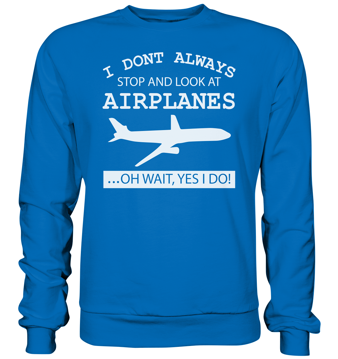 LOOK AT AIRPLANES - Basic Sweatshirt