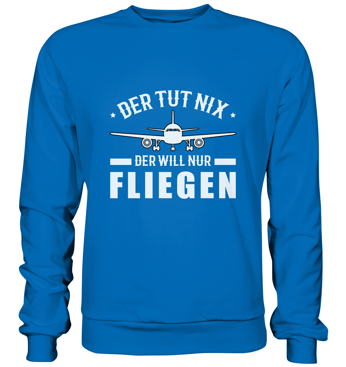 NUR FLIEGEN - Basic Sweatshirt