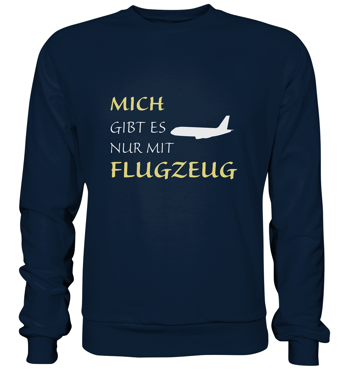 NUR MIT FLUGZEUG - Basic Sweatshirt