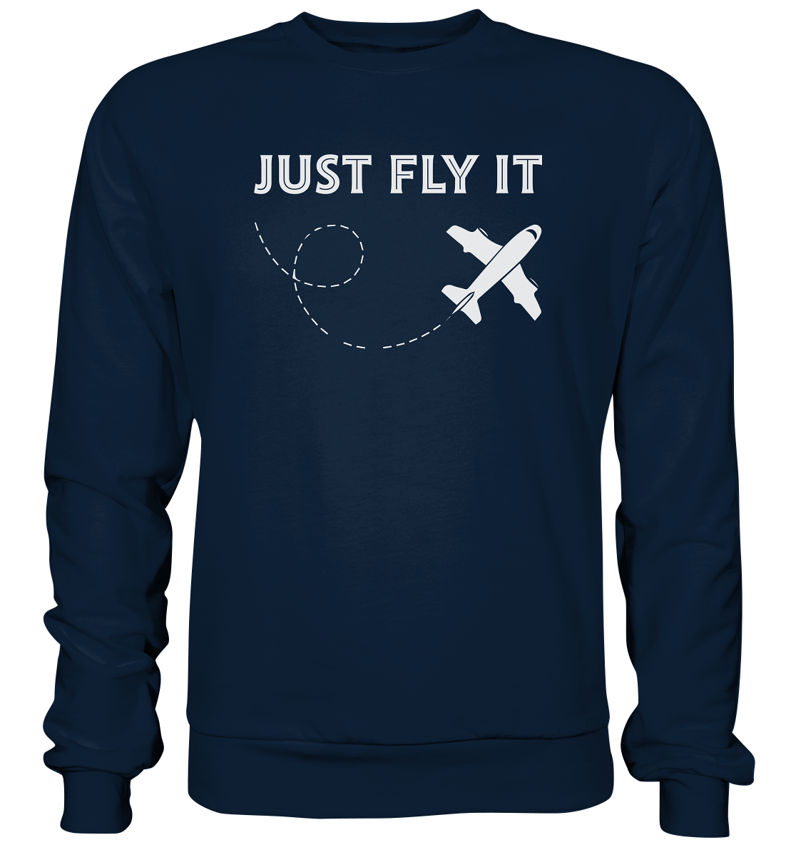 JUST FLY IT - Basic Sweatshirt