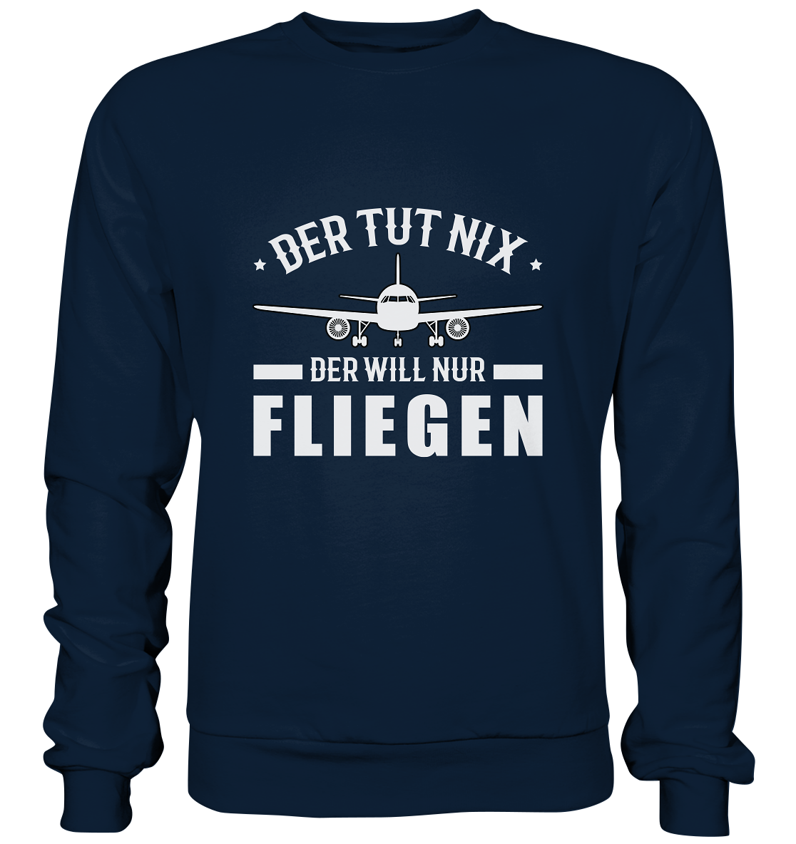 NUR FLIEGEN - Basic Sweatshirt