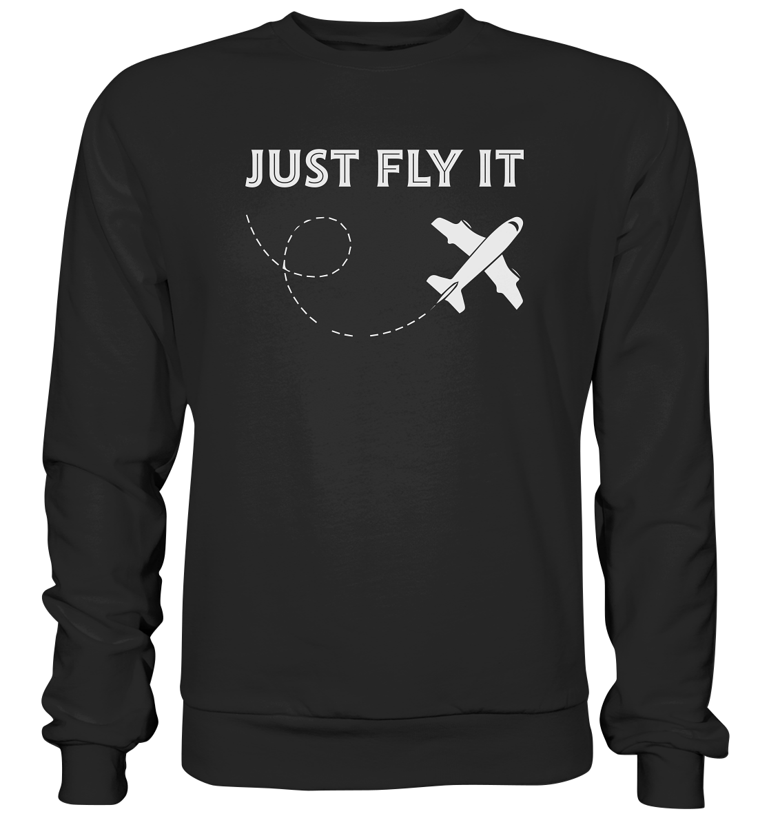 JUST FLY IT - Basic Sweatshirt