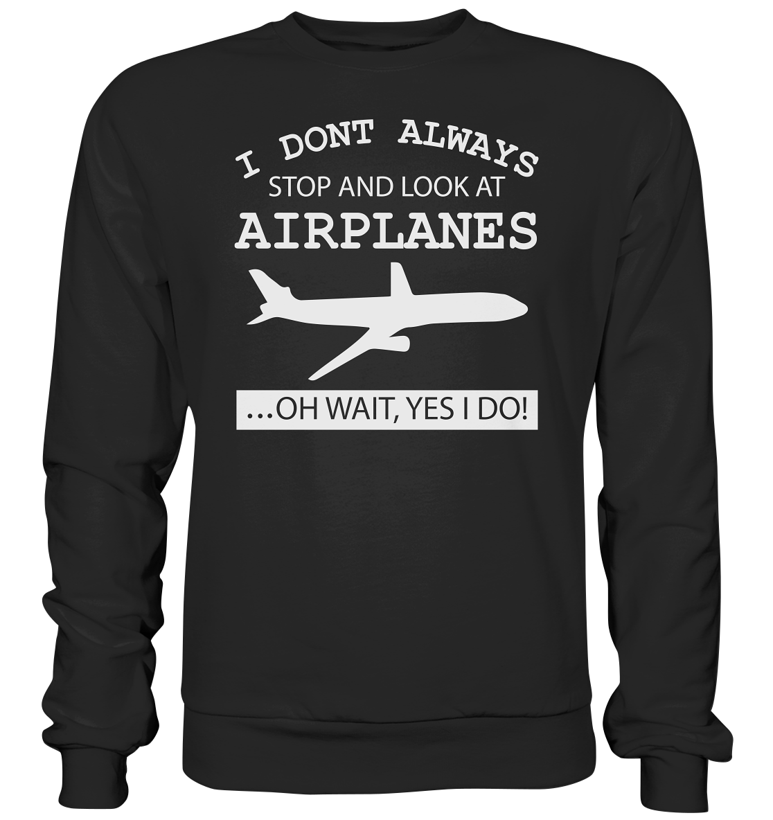 LOOK AT AIRPLANES - Basic Sweatshirt