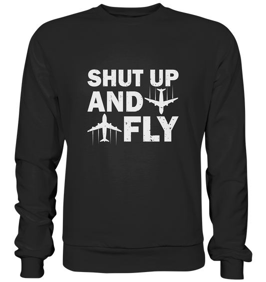 SHUT UP - Basic Sweatshirt