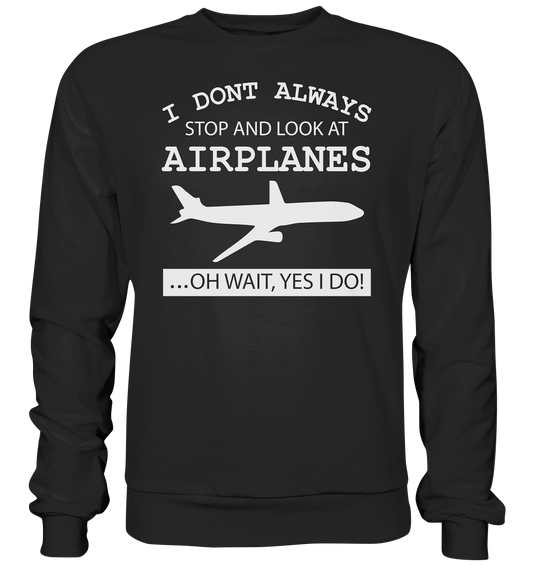 LOOK AT AIRPLANES - Basic Sweatshirt