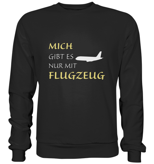 NUR MIT FLUGZEUG - Basic Sweatshirt