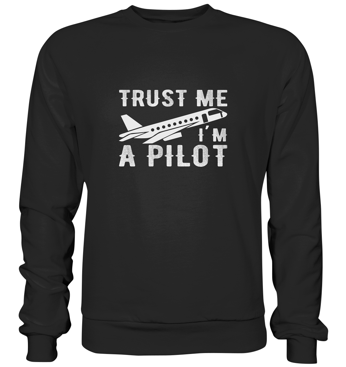 TRUST ME - Basic Sweatshirt