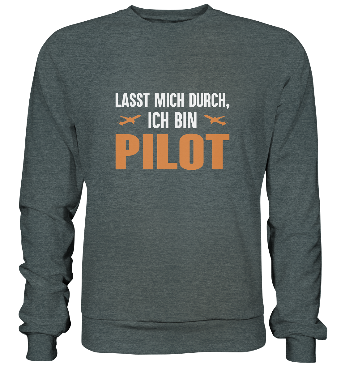 LASS MICH DURCH - Basic Sweatshirt