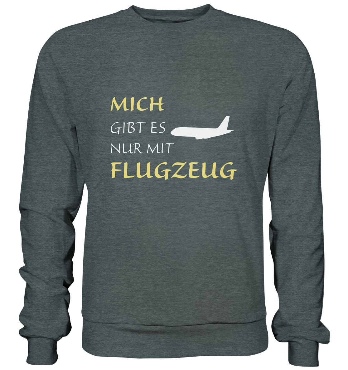 NUR MIT FLUGZEUG - Basic Sweatshirt