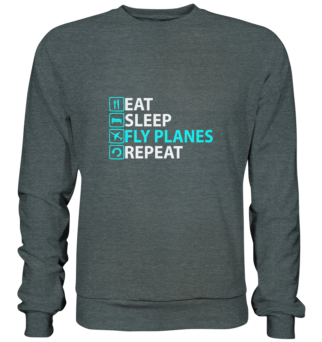 EAT SLEEP - Basic Sweatshirt