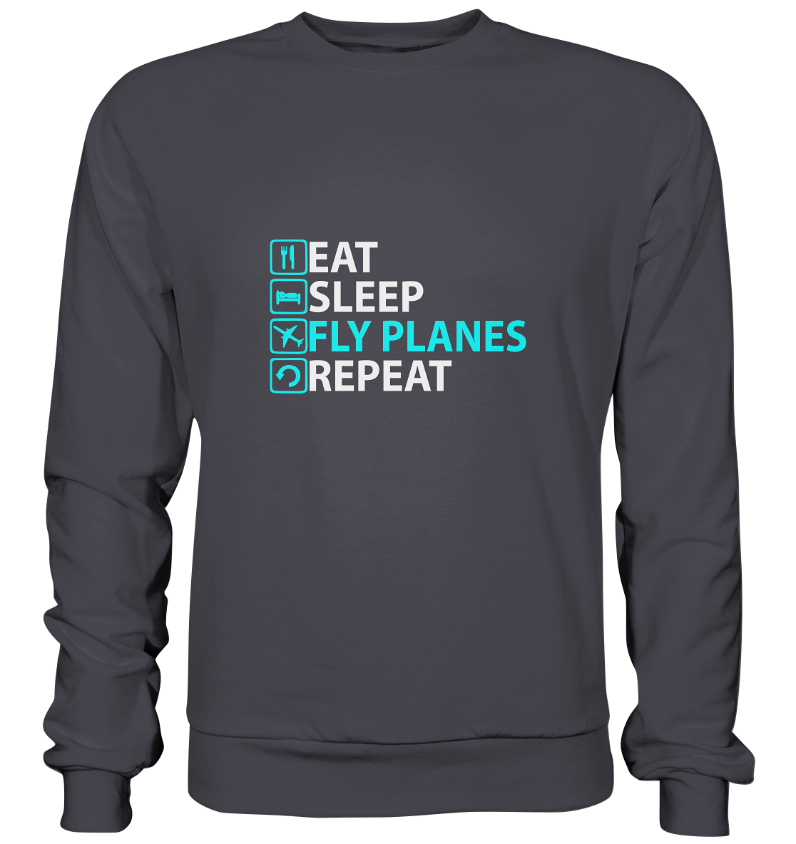 EAT SLEEP - Basic Sweatshirt