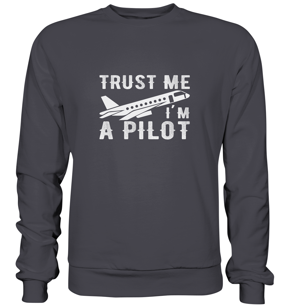 TRUST ME - Basic Sweatshirt