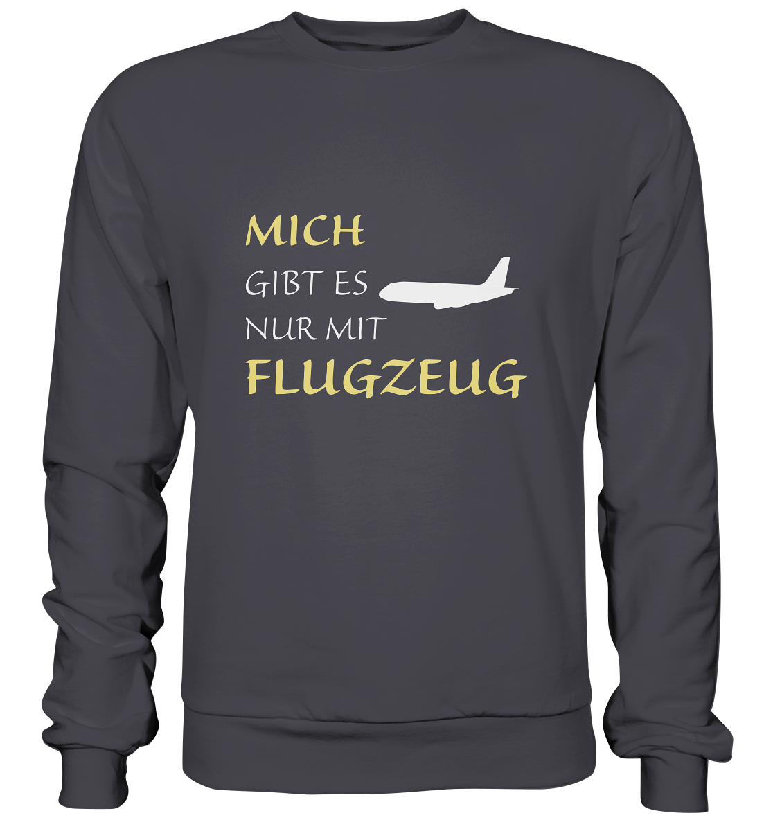 NUR MIT FLUGZEUG - Basic Sweatshirt