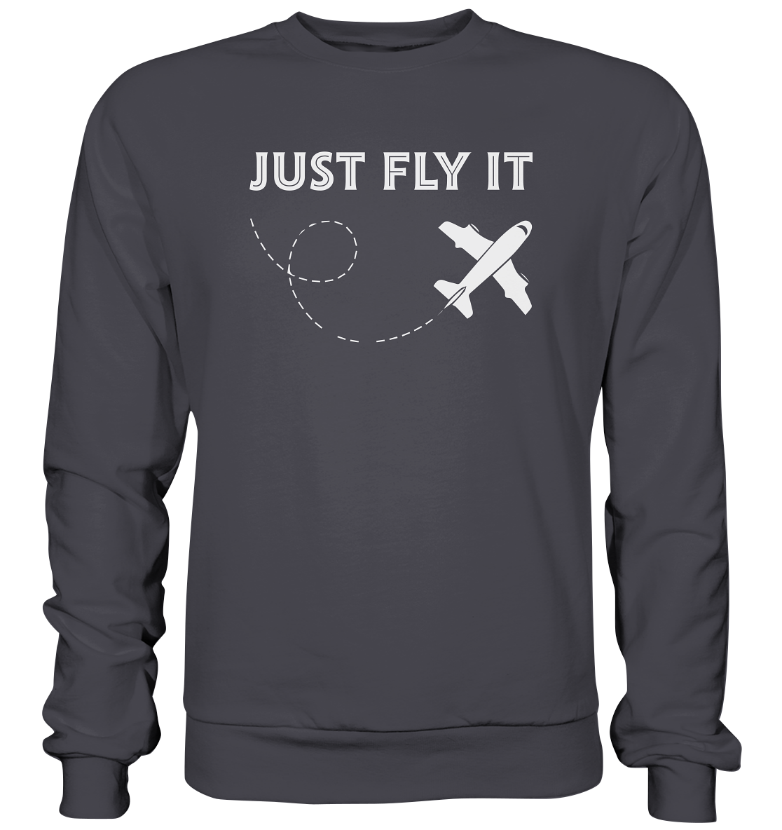 JUST FLY IT - Basic Sweatshirt