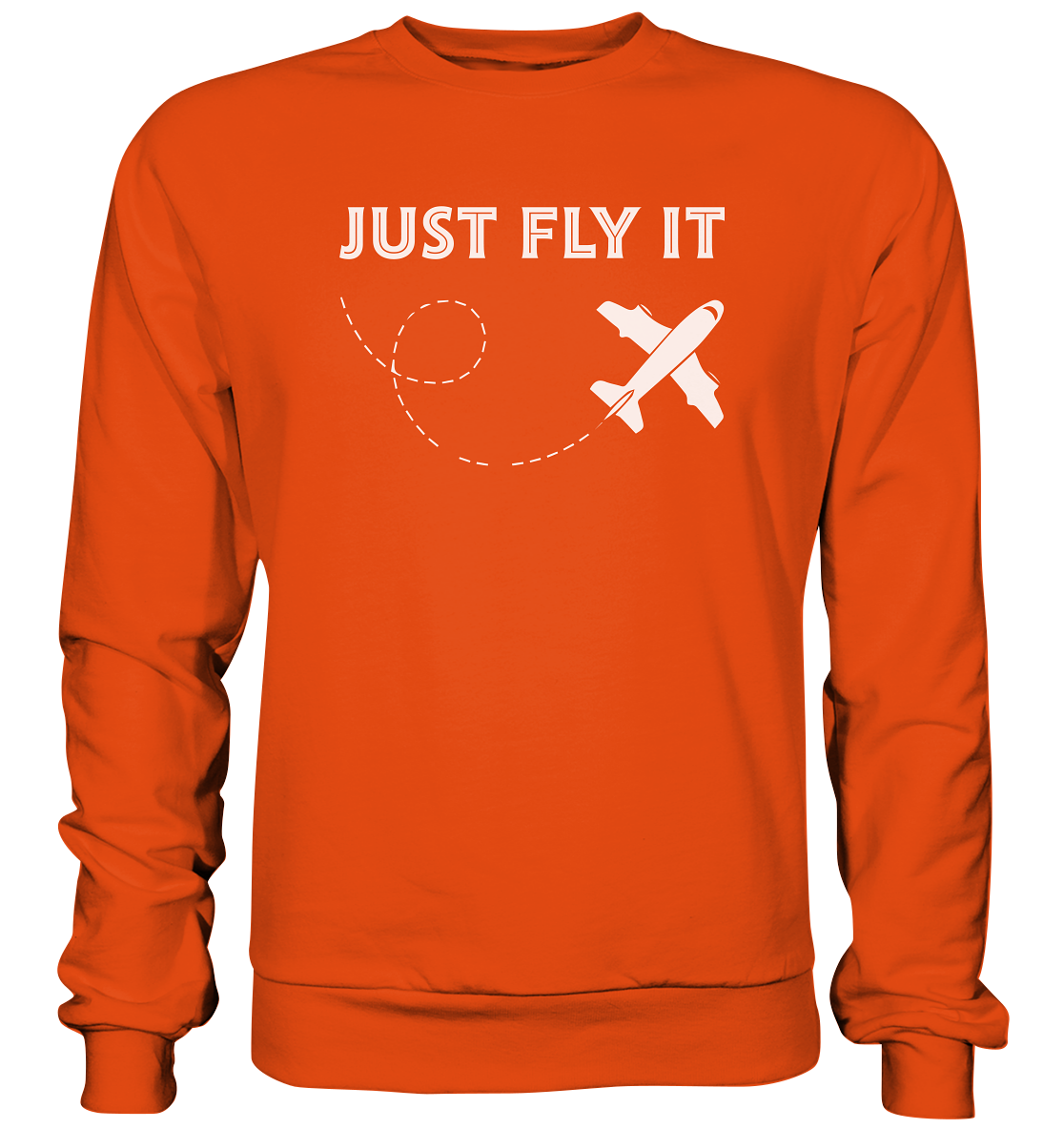 JUST FLY IT - Basic Sweatshirt