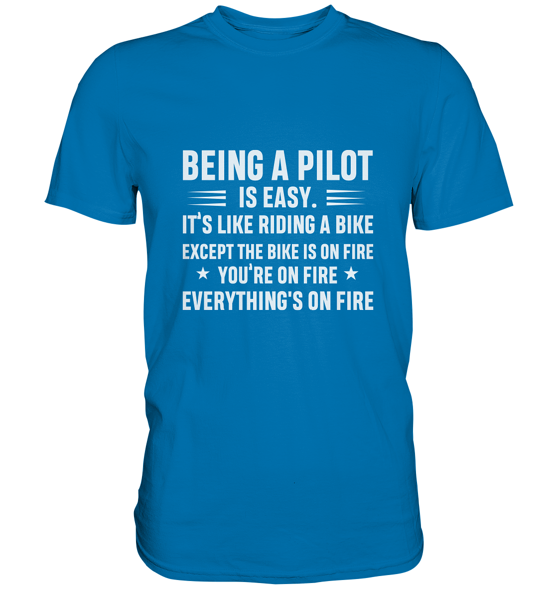 BEING A PILOT - Classic Shirt