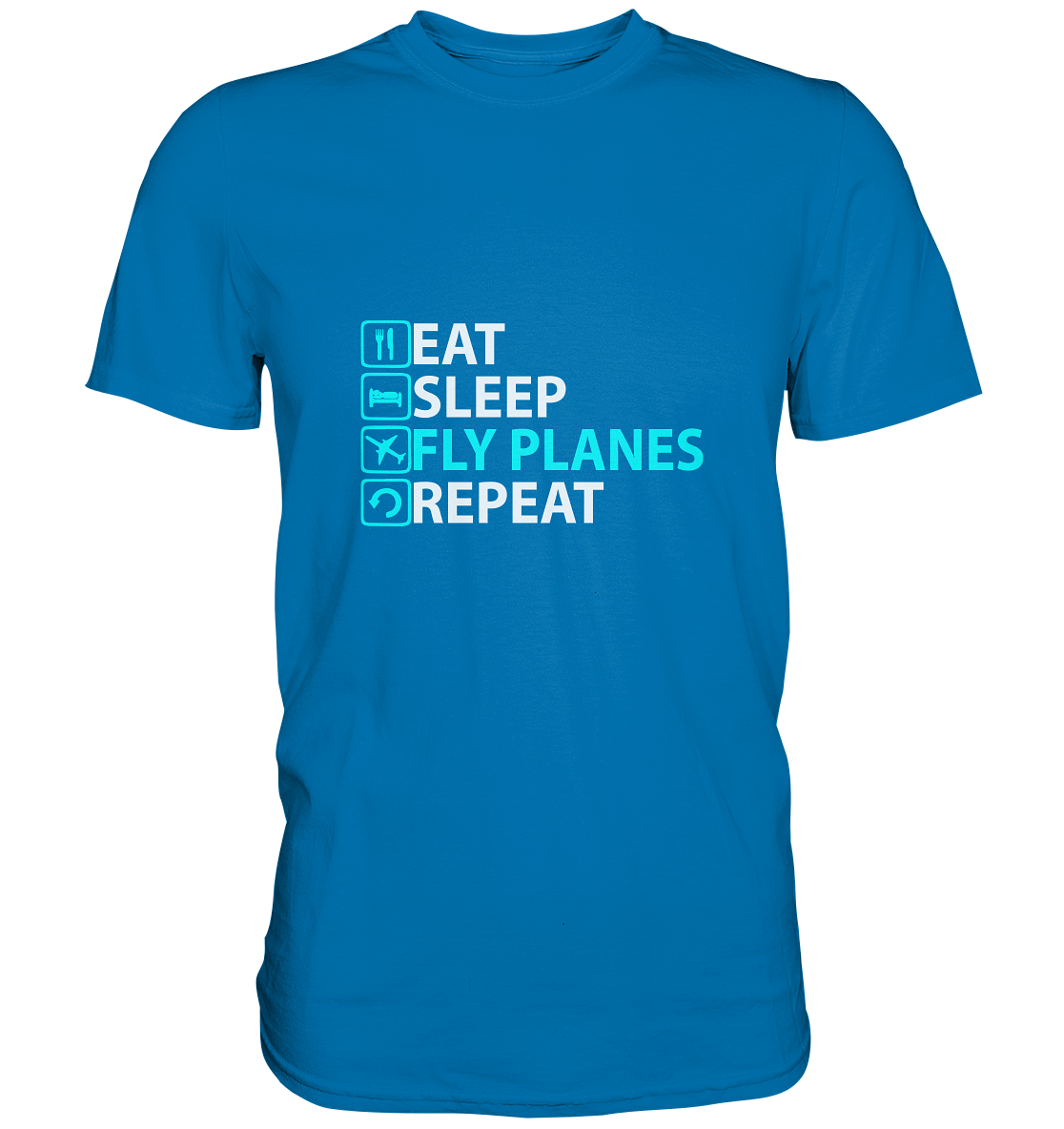 EAT SLEEP - Classic Shirt