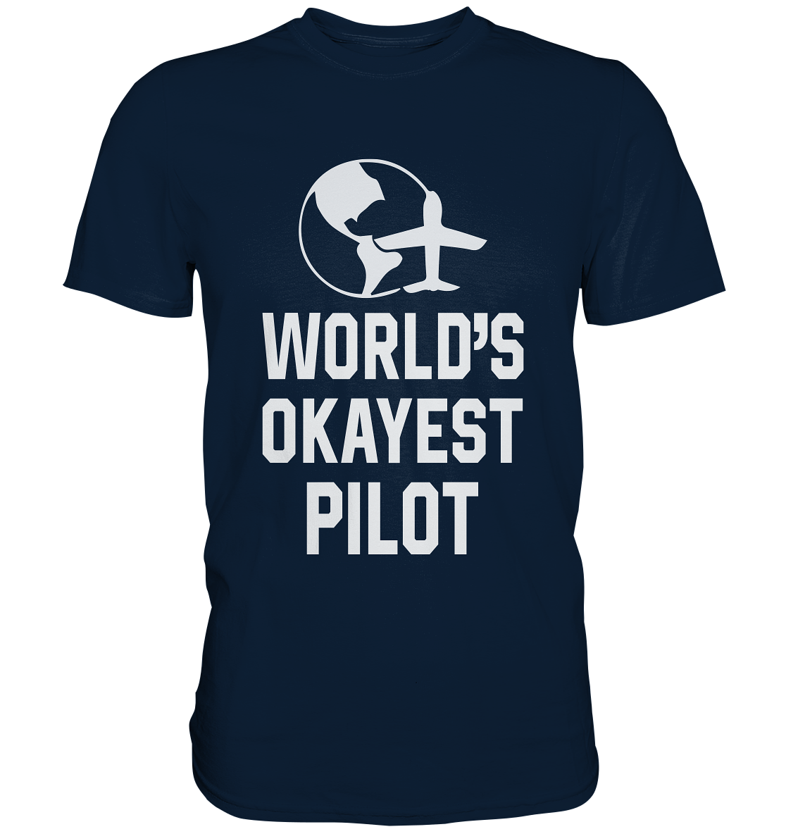 OKAYEST PILOT - Classic Shirt