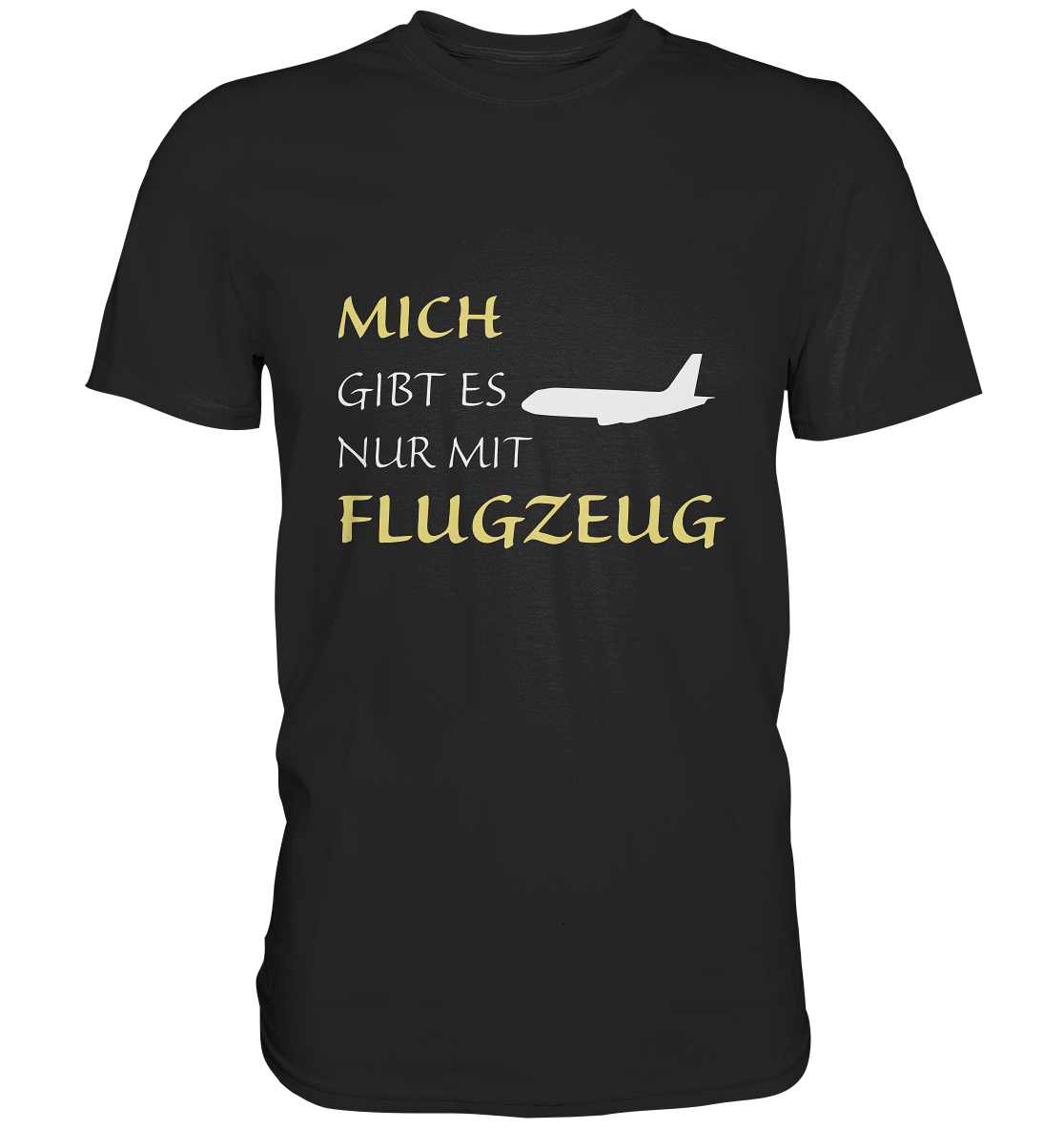 NUR MIT FLUGZEUG - Classic Shirt