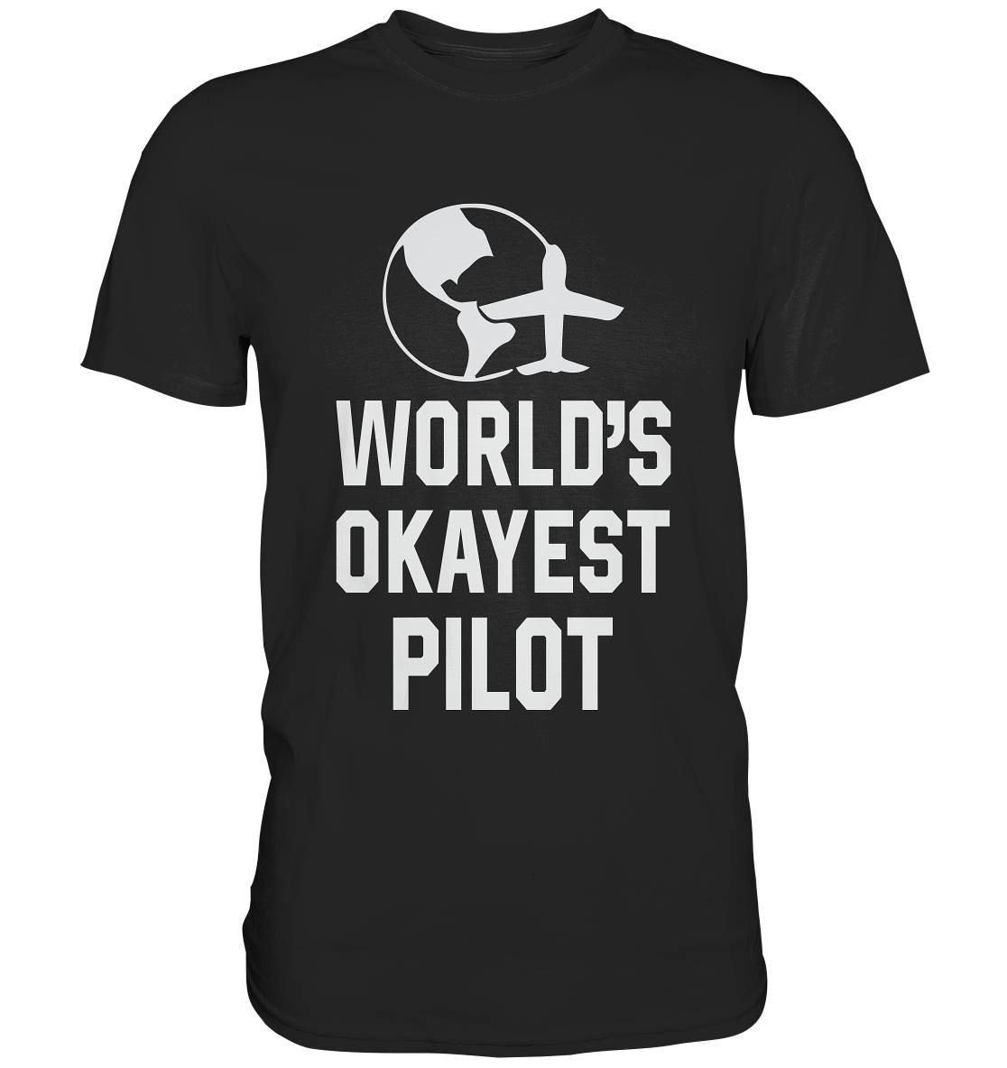 OKAYEST PILOT - Classic Shirt