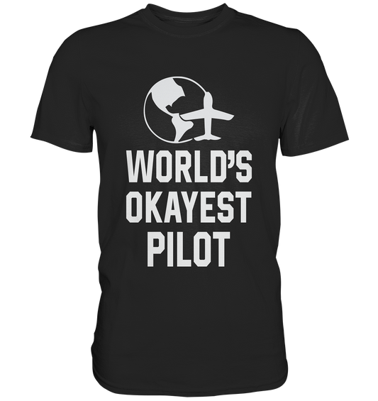 OKAYEST PILOT - Classic Shirt