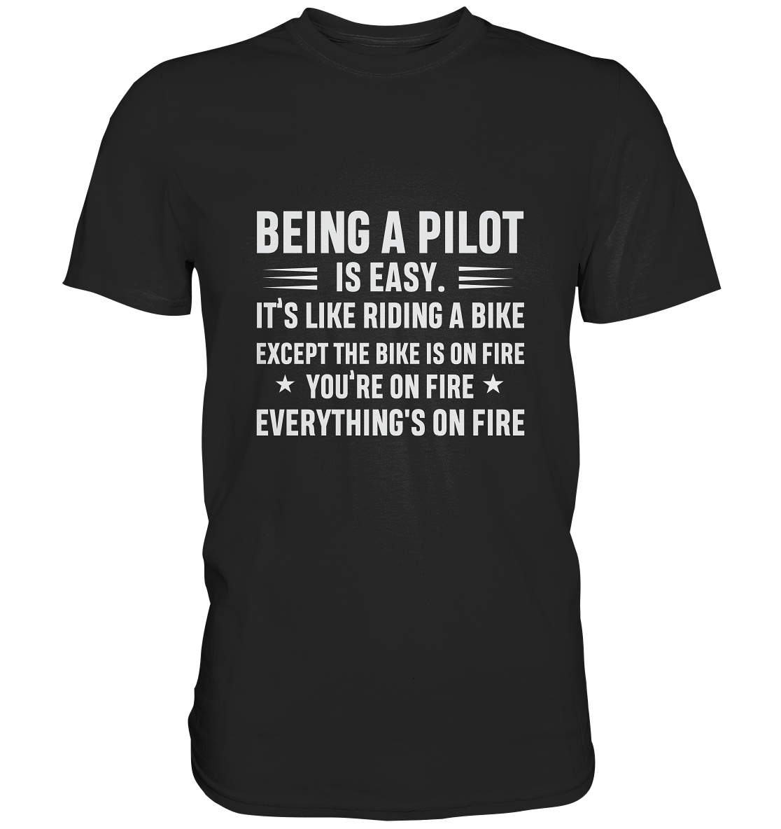 BEING A PILOT - Classic Shirt