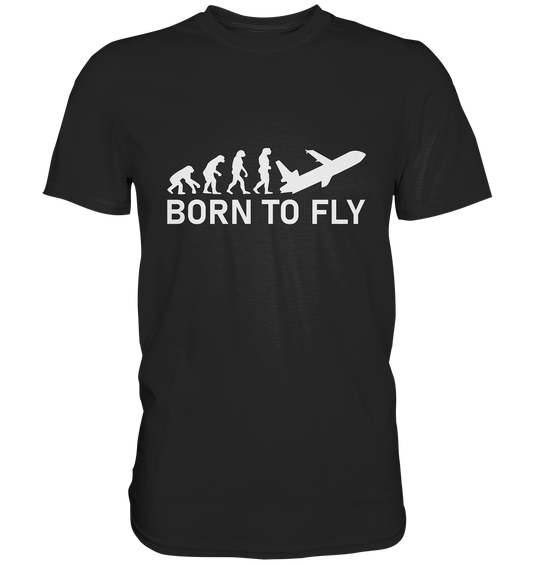 BORN TO FLY - Classic Shirt