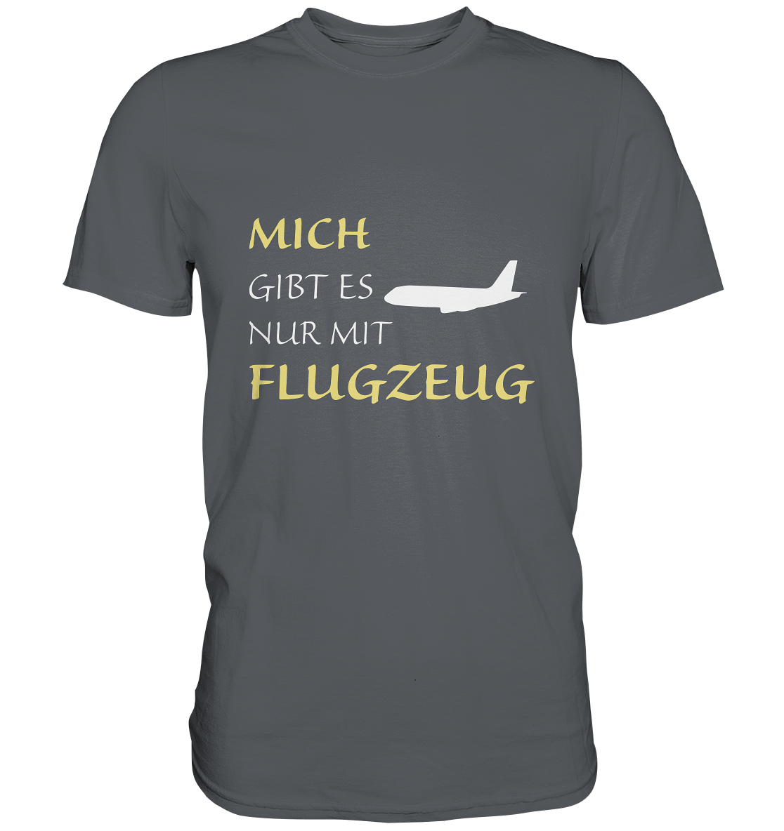NUR MIT FLUGZEUG - Classic Shirt