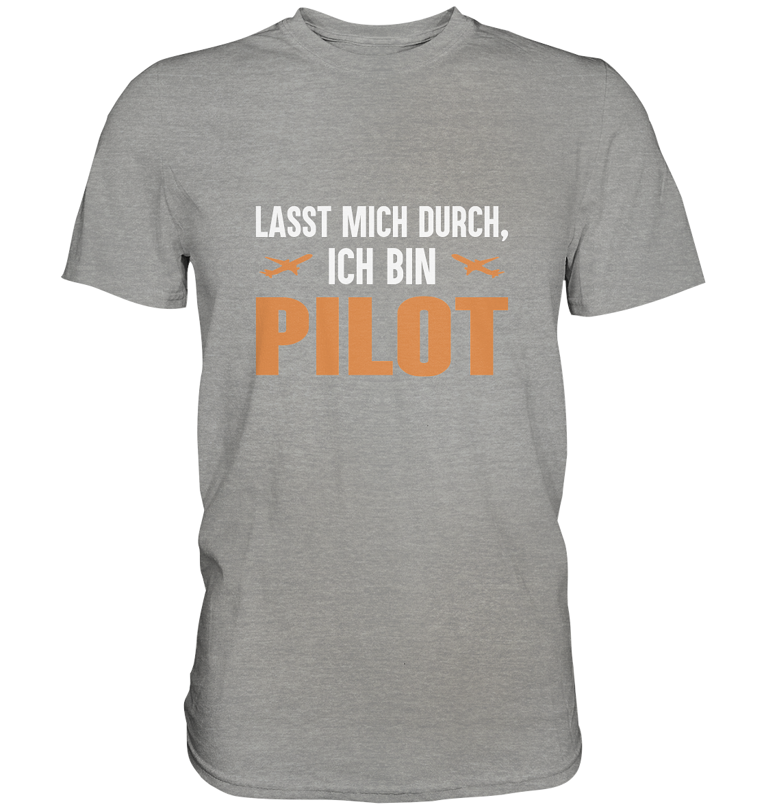 LASS MICH DURCH - Classic Shirt