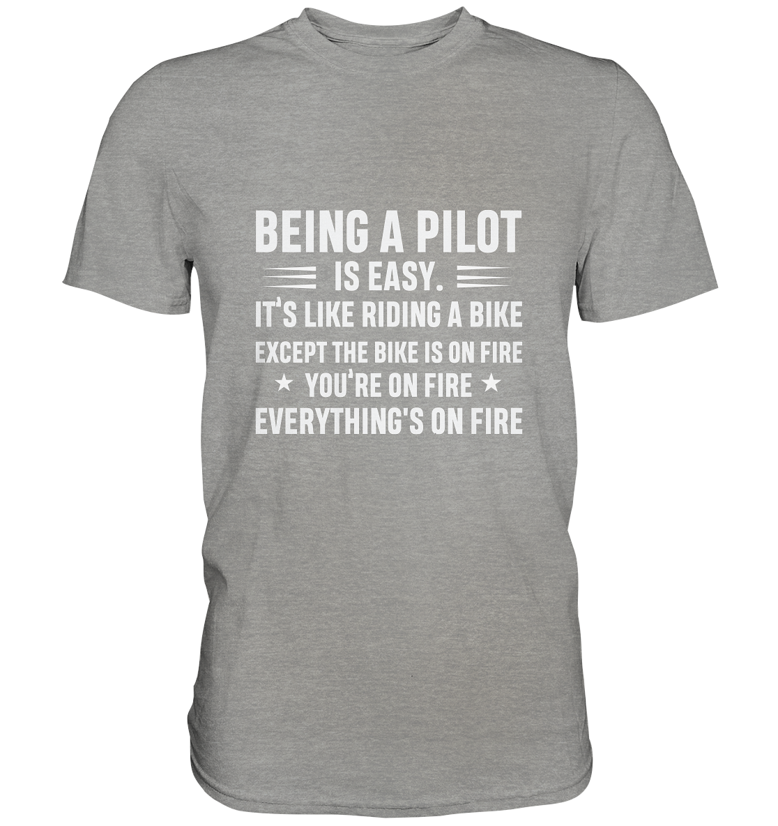 BEING A PILOT - Classic Shirt