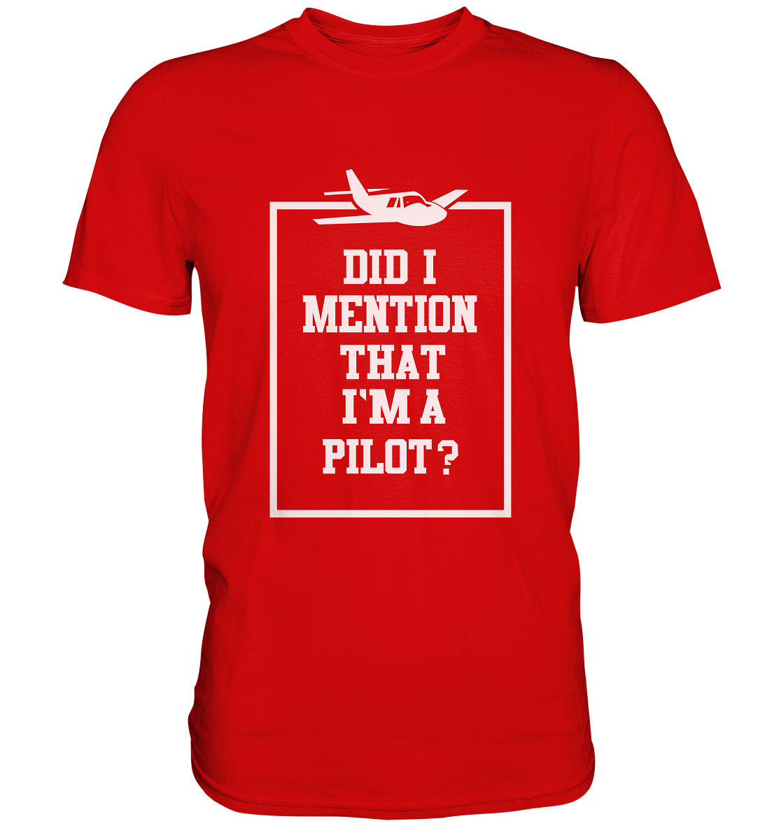 I`M A PILOT - Classic Shirt