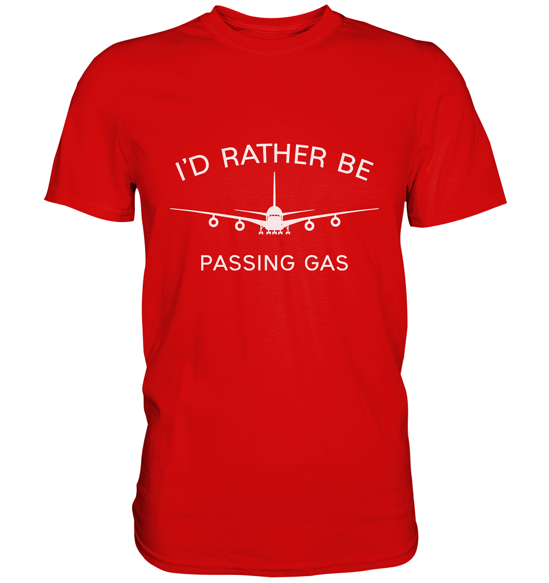 I`D RATHER BE PASSING GAS - Classic Shirt